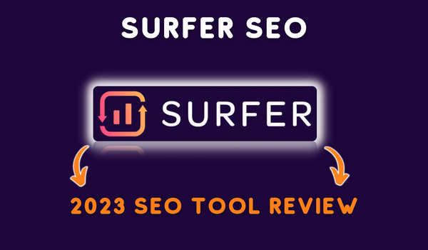 Surfer SEO Review: The Best AI SEO Tool? (December 2023) 