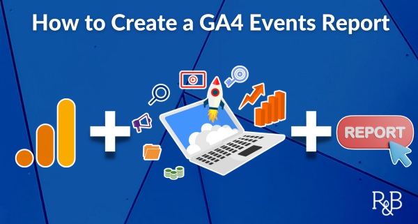 create a report for ga4 events